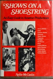 Cover of: Shows on a shoestring: an easy guide to amateur productions