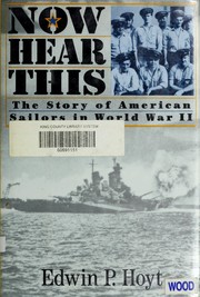 Cover of: Now hear this: the story of American sailors in World War II
