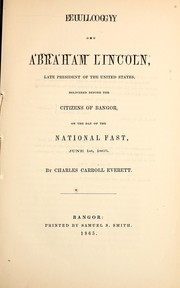 Cover of: Eulogy on Abraham Lincoln, late President of the United States: delivered before the citizens of Bangor on the day of the national fast, June 1st, 1865