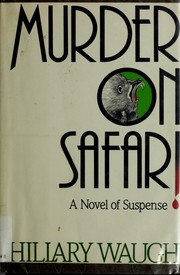 Cover of: Murder on safari: a novel of suspense