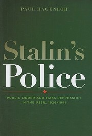 Cover of: Stalin's Police: Public Order and Mass Repression in the USSR, 1926-1941