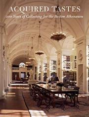 Acquired tastes by Boston Athenaeum., Stanley Cushing, David B. Dearinger
