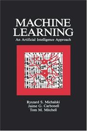 Cover of: Machine learning by contributing authors, John Anderson ... [et al.] ; editors, Ryszard S. Michalski, Jaime G. Carbonell, Tom M. Mitchell.