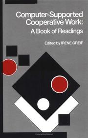 Cover of: Computer-supported cooperative work: a book of readings