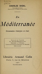 Cover of: En Méditerranée, promenades d'histoire et d'art: Spalato et Salone, en Bosnie-Herzégovine, Delphes, l'Athos, Constantinople, Chypre et Rhodes, Jérusalem