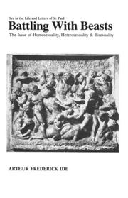 Cover of: Battling with beasts: sex in the life and letters of St. Paul : the issue of homosexuality, heterosexuality, and bisexuality