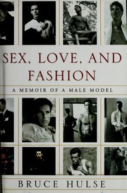 Cover of: Sex, love, and fashion: a memoir of a male model