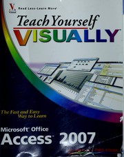 Teach yourself visually Access 2007 by Faithe Wempen