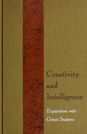 Creativity and intelligence by Jacob W. Getzels