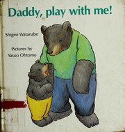 Cover of: Daddy, play with me