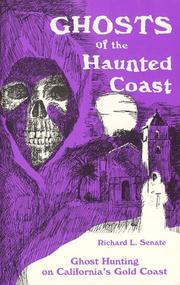Cover of: Ghosts of the haunted coast: ghost hunting on California's gold coast