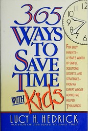 Cover of: 365 ways to save time with kids by Lucy H. Hedrick