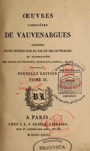 Cover of: Oeuvres complètes: précédées d'une notice sur sa vie et ses ouvrages, et accompagnés de notes de Voltaire, Morellet, Fortia, Suard