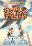 Never say genius by Dan Gutman