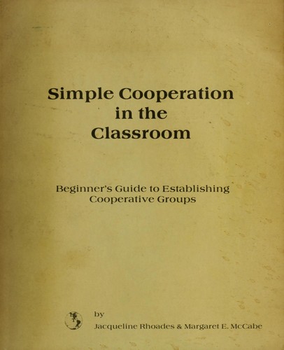 Simple cooperation in the classroom by Jacqueline Rhoades