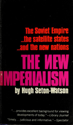 The new imperialism by Seton-Watson, Hugh.