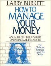 Cover of: How to manage your money: an in-depth Bible study on personal finances