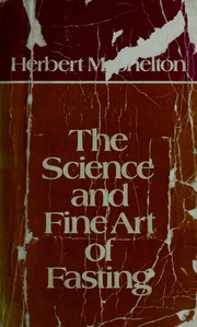 Cover of: The science and fine art of fasting by Herbert M. Shelton