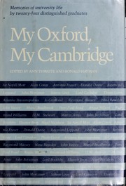 Cover of: My Oxford, my Cambridge: memories of university life by twenty-four distinguished graduates
