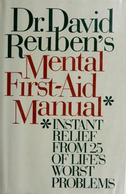 Cover of: Dr. David Reuben's Mental first-aid manual: instant relief from twenty-five of life's worst problems