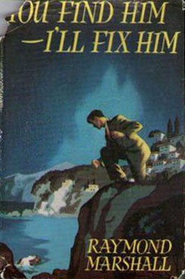You find him - I'll fix him by