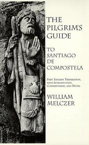 The pilgrim's guide to Santiago de Compostela by William Melczer