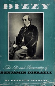 Cover of: Dizzy: the life & personality of Benjamin Disraeli, Earl of Beaconsfield