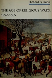 The age of religious wars, 1559-1689 by Richard S. Dunn