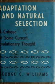 Cover of: Adaptation and natural selection: a critique of some current evolutionary thought