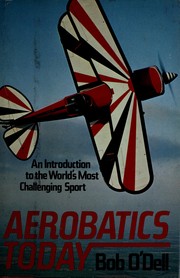 Cover of: Aerobatics today by Bob O'Dell
