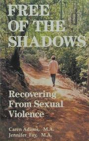 Cover of: Free of the shadows: recovering from sexual violence