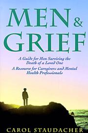 Cover of: Men and Grief: A Guide for Men Surviving the Death of a Loved One : A Resource for Caregivers and Mental Health Professional