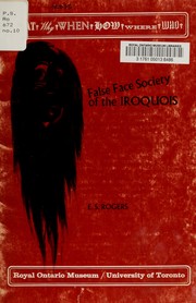 Cover of: The False Face Society of the Iroquois by Rogers, Edward S.