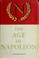Cover of: The age of Napoleon.