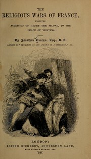 Cover of: The religious wars of France by Duncan, Jonathan