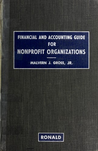 Financial and accounting guide for nonprofit organizations by Malvern J. Gross