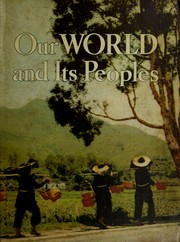 Cover of: Our world and its peoples by Edward R. Kolevzon
