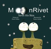 Cover of: MoonRivet Saves His Skin: MoonRivet, A Frog On The Moon