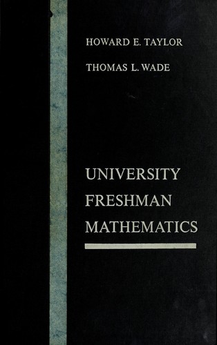 University freshman mathematics by Howard Edward Taylor