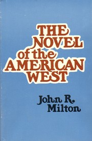Cover of: The novel of the American West by John R. Milton