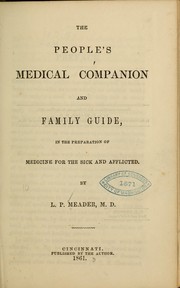 Cover of: The people's medical companion and family guide: in the preparation of medicine for the sick and afflicted.