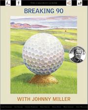 Cover of: Breaking 90 with Johnny Miller: The Callaway Golfer (series)