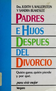 Cover of: Padres e hijos después del divorcio by Judith S. Wallerstein