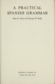 Cover of: Practical Spanish Grammar | John G. Friar