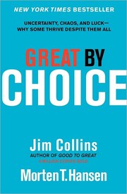 Cover of: Great by choice: uncertainty, chaos, and luck? : why some thrive despite them all
