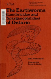Cover of: The earthworms (Lumbricidae and Sparganophilidae) of Ontario by Reynolds, John W.