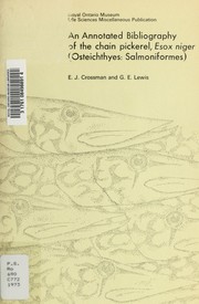 Cover of: An annotated bibliography of the chain pickerel, Esox niger (Osteichthyes: Salmoniformes) by E. J. Crossman