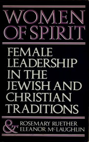 Cover of: Women of spirit: female leadership in the Jewish and Christian traditions
