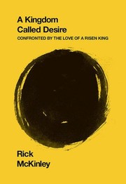 Cover of: A Kingdom Called Desire: Confronted by the Love of a Risen King 