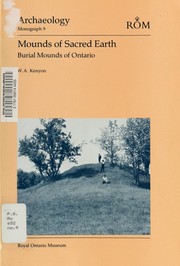 Cover of: Mounds of sacred earth: burial mounds of Ontario
